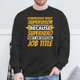 COMPRESSED YEAST SUPERVISOR Humor Sweatshirt Gifts for Old Men