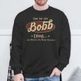 Das Ist Ein Bobb Ding Das Würdest Du Nicht Verstehen Bobb Name Sweatshirt Geschenke für alte Männer