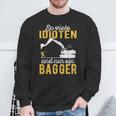 Excavator Driver Digger Guide Construction Worker Construction Nur Ein Digger Sweatshirt Geschenke für alte Männer