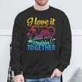 Family Cruise 2025 I Love It When We're Cruisin' Together Sweatshirt Gifts for Old Men