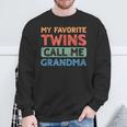 My Favorite Twins Call Me Grandma Twin Grandmother Sweatshirt Gifts for Old Men