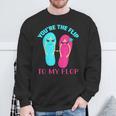 You Are The Flip To My Flop Sweatshirt Geschenke für alte Männer