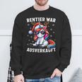 Reindeer Was Out Sold Reindeer Christmas Sweatshirt Geschenke für alte Männer