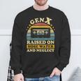 Gen X Raised On Hose Water And Neglect Humor X Generation Sweatshirt Gifts for Old Men
