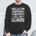 Gilmore Surname Call Me Gilmore Family Last Name Gilmore Sweatshirt Gifts for Old Men