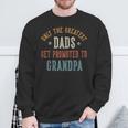 Only The Greatest Dads Get Promoted To Grandpa Father's Day Sweatshirt Gifts for Old Men