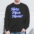 Hetz Mich Nicht Locker Bleiben Schildkröte Hetz Mich Nicht Sweatshirt Geschenke für alte Männer