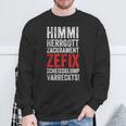 Himmi Herrgottzackramentzefixscheissglumpvarreckts Sweatshirt Geschenke für alte Männer