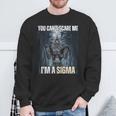 Ich Bin The Sigma Du Kannst Mich Nicht Erschrecken Wolf Meme Alpha Sweatshirt Geschenke für alte Männer