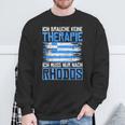 Ich Brauche Keine Therapie Ich Muss Nur Nach Rhodos Sweatshirt Geschenke für alte Männer