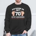 Ich Hasse Es Mit 70 So Gut Aushlen 70 Jahre 70Th Birthday Sweatshirt Geschenke für alte Männer