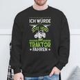 'Ich Würde Jetzt Lieber Tractor Driving' Sweatshirt Geschenke für alte Männer