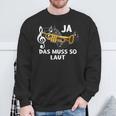 Ja Das Muss So Laut Trumpete Music Sweatshirt Geschenke für alte Männer