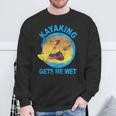 Kayaking Gets Me Wet Sweatshirt Geschenke für alte Männer