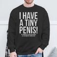 I Have A Little Offensive Sweatshirt Geschenke für alte Männer