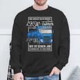 Lorry Motif With Saying For Truck Driver Sweatshirt Geschenke für alte Männer