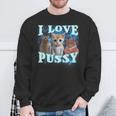 I Love Pussy Cat Sweatshirt Geschenke für alte Männer