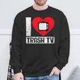 I Love Trash Tv Tv Binge Trash Tv Fan Sweatshirt Geschenke für alte Männer