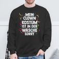 Mein Clown Kostüm Ist In Der Wäsche Carnival Sweatshirt Geschenke für alte Männer