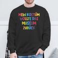 Mein Kostüm Wollte Das Museum Back Carnival & Fancy Dress Sweatshirt Geschenke für alte Männer