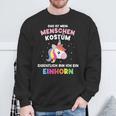 Mein Menschen Bin Einhorn For Carnival Sweatshirt Geschenke für alte Männer