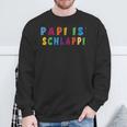 Papi Is Schlappi Father Birth Baby Growth Everyday Kaputti Sweatshirt Geschenke für alte Männer