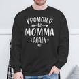Promoted To Momma Again New Mom Mama To Be Mother's Day Sweatshirt Gifts for Old Men