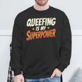 Queefing's My Superpower Queefed Embarrassing Raunchy Humor Sweatshirt Gifts for Old Men