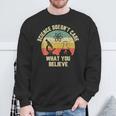 Science Doesn t Care What You Believe Science Teacher Sweatshirt Gifts for Old Men