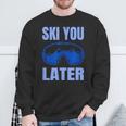 Ski You Later Ski Sayings Skiing Ski Sports Sweatshirt Geschenke für alte Männer