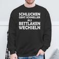 Swallowing Goes Faster Than Changing Bed Sheets S Sweatshirt Geschenke für alte Männer