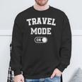Travel Mode On Traveler Traveling Explorer Trip Sweatshirt Gifts for Old Men
