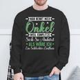 Uncle Komplitze Godfather Du Wirst Uncle Sweatshirt Geschenke für alte Männer