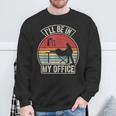 Vintage Retro I'll Be In My Office Woodworking Carpenter Sweatshirt Gifts for Old Men Vintage Retro I'll Be In My Office Woodworking Carpenter Sweatshirt Gifts for Old Men