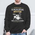 Warum Ich Drums Spiele Drummer Sweatshirt Geschenke für alte Männer