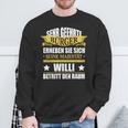 Willi Name Birthday Willi Betritt Den Raum Sweatshirt Geschenke für alte Männer