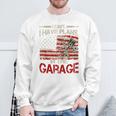 I Cant Have Plans In Garage- Car Mechanic Dad Sweatshirt Gifts for Old Men
