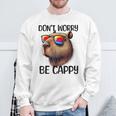 Don't Worry Be Cappy Capybara Water Pig Sweatshirt Geschenke für alte Männer