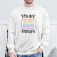 You Are Enough And More Mental Health Awareness Sweatshirt Geschenke für alte Männer