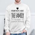 Friends Are The Family You Choose Amazing Heart Gray Sweatshirt Geschenke für alte Männer