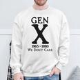 Gen X 1965 1980 Ist Es Uns Egal Sweatshirt Geschenke für alte Männer