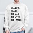 Grandpa Frank The Man The Myth The Legend Father's Day Sweatshirt Geschenke für alte Männer