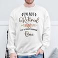 I'm Not Retired I'm A Professional Oma Retirement Oma Sweatshirt Gifts for Old Men