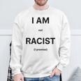 I Am Not Racist Promised Gray Sweatshirt Geschenke für alte Männer