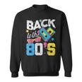 80S For 80S Retro Party Back To The 80S Sweatshirt