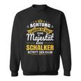 Achtung Seine Majestät Der Schalker Ruhrpott Gelsenkirchen Sweatshirt