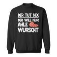 Ahle Sausage Sayings North Hessen Dialect Awl Sausage Sweatshirt