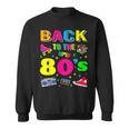 Back To 80'S 1980S Vintage Retro Eighties Costume Party Sweatshirt
