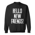 Back To School Hello New Friends First Day Sweatshirt