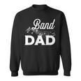 Band Dad Marching Band Father Marching Band Dad Sweatshirt